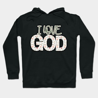 I love God Hoodie